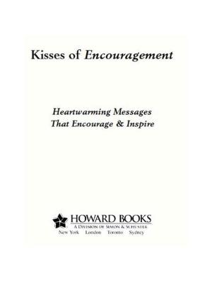 Cover of the book Kisses of Encouragement by Rondol Hammer, Phillip Robinson, Margot Starbuck
