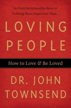 Cover of the book Loving People by Ted Dekker