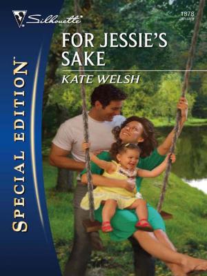 Cover of the book For Jessie's Sake by Kathie DeNosky