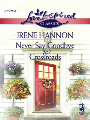 Cover of the book Never Say Goodbye and Crossroads by Elizabeth White