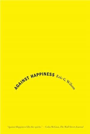 Cover of the book Against Happiness by Adrienne Sharp