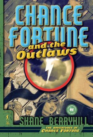Cover of the book Chance Fortune and the Outlaws by Catherynne M. Valente