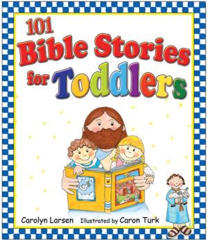 Cover of the book 101 Bible Stories for Toddlers (eBook) by Nina Smit