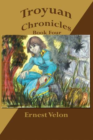 Cover of the book Troyuan Chronicles... Book Four by R.A. Feller
