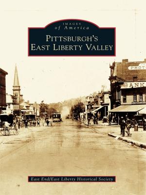 Cover of the book Pittsburgh's East Liberty Valley by Sue Maden, Rosemary Enright, Jamestown Historical Society