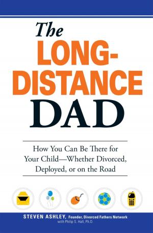 Cover of the book The Long-Distance Dad by Adams Media