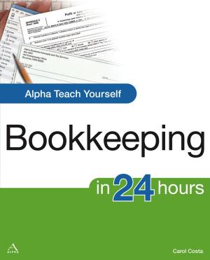 Cover of the book Alpha Teach Yourself Bookkeeping in 24 Hours by Robert A. Donnelly Jr., Ph.D., PhD, Fatma Abdel-Raouf Ph.D., PhD