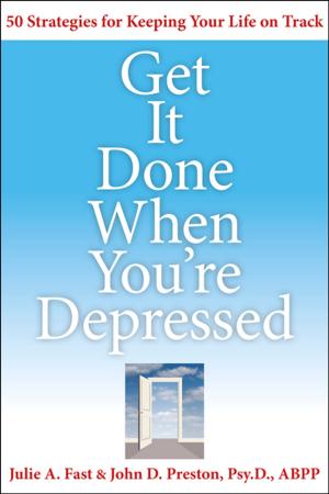 Book cover of Get It Done When You're Depressed