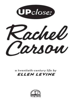 Cover of the book Up Close: Rachel Carson by Mary S. Saxe