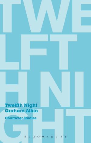 Cover of the book Twelfth Night by Lecturer in Service Operations Gary Graham, Anita Greenhill, Donald Shaw, Chris J. Vargo