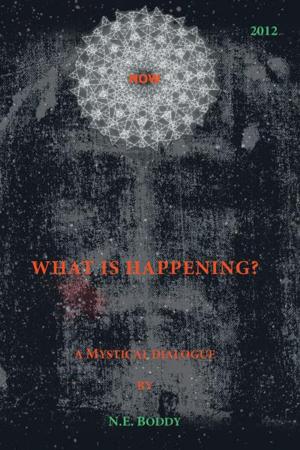 Cover of the book What Is Happening? a Mystical Dialogue by Deborah Richmond