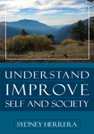 Cover of the book Understand, Improve - Self and Society by Dani Waldburger