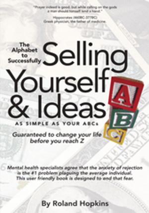 bigCover of the book The Alphabet to Successfully Selling Yourself & Ideas by 