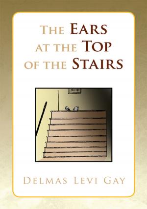 Cover of the book The Ears at the Top of the Stairs by Roger James Donald