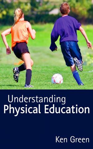 Cover of the book Understanding Physical Education by 