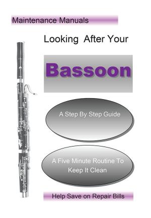 Cover of the book Looking After Your Bassoon by Archbishop Dr. Deloris Devan Seiveright BH(L)
