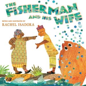 Cover of the book The Fisherman and His Wife by Juan Felipe Herrera