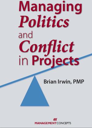 Cover of the book Managing Politics and Conflict in Projects by Mike Song, Vicki Halsey, Tim Burress