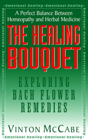 Cover of the book The Healing Bouquet by David Simon, M.D.