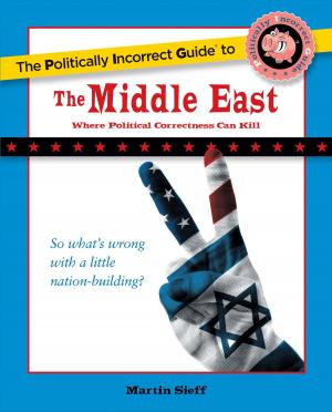 Cover of the book The Politically Incorrect Guide to the Middle East by Jed Babbin