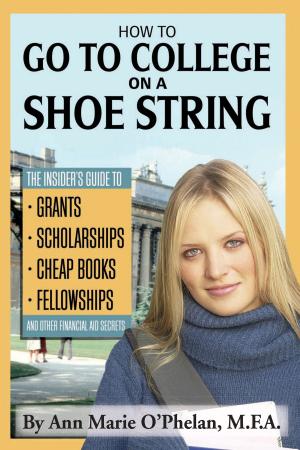 Cover of the book How to Go to College on a Shoe String by Richard Helweg