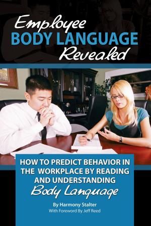 Cover of the book Employee Body Language Revealed by Danielle Thorne