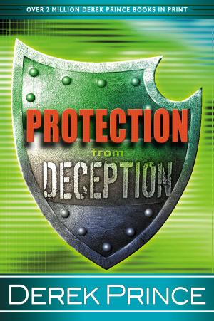 Cover of the book Protection from Deception by James W Goll