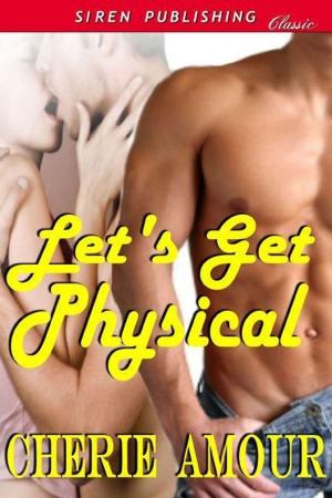 Cover of the book Let's Get Physical by Josie Dennis