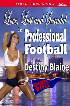 Cover of the book Love Lust And Scandal In Professional Football by Jonathan Kollt