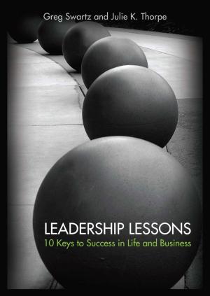 Cover of the book Leadership Lessons: 10 Keys to Success in Life and Business by Jeffrey Russell, Linda Russell