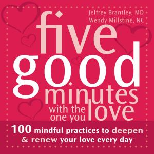 Cover of the book Five Good Minutes with the One You Love by Jeffrey C. Wood, PsyD, Minnie Wood, NP