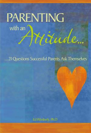 Cover of the book Parenting with an Attitude by Larry Vincent  Harris