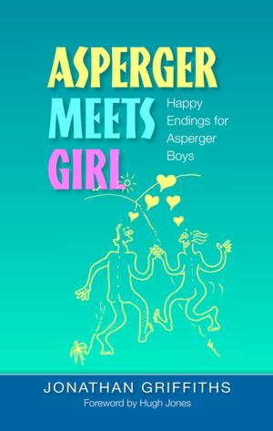 Cover of the book Asperger Meets Girl by Leslie Hicks, Sarah Gorin, Gwyther Rees, Mike Stein