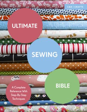 Cover of the book Ultimate Sewing Bible by Kay Plunkett-Hogge