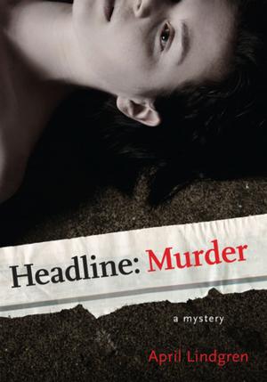 Cover of the book Headline: Murder by Melanie Dugan