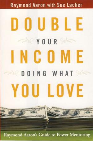Book cover of Double Your Income Doing What You Love