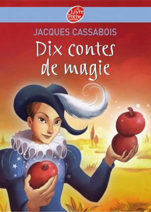 Cover of the book Dix contes de magie by Léo Lamarche, Nancy Pena