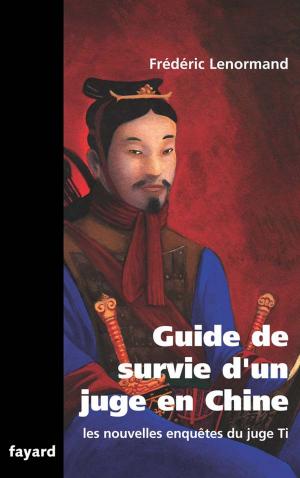 Cover of the book Guide de survie d'un juge en Chine by Madeleine Chapsal