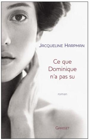 Cover of the book Ce que Dominique n'a pas su by Clara Dupont-Monod