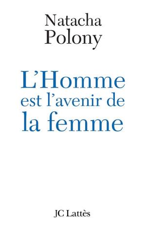 Cover of the book L'homme est l'avenir de la femme by Jan-Philipp Sendker