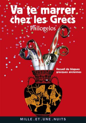 Cover of the book Va te marrer chez les Grecs (Philogelos) by Patrick Poivre d'Arvor