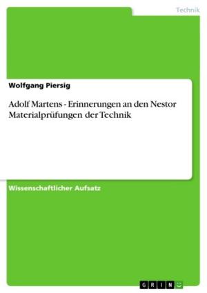 Cover of the book Adolf Martens - Erinnerungen an den Nestor Materialprüfungen der Technik by Marco Chiriaco