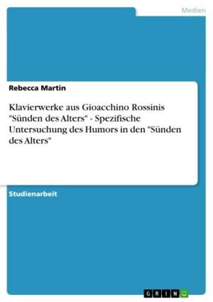 Book cover of Klavierwerke aus Gioacchino Rossinis 'Sünden des Alters' - Spezifische Untersuchung des Humors in den 'Sünden des Alters'