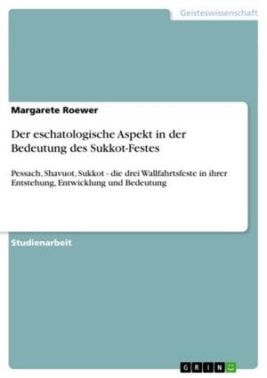 Cover of the book Der eschatologische Aspekt in der Bedeutung des Sukkot-Festes by Corinna Kalke