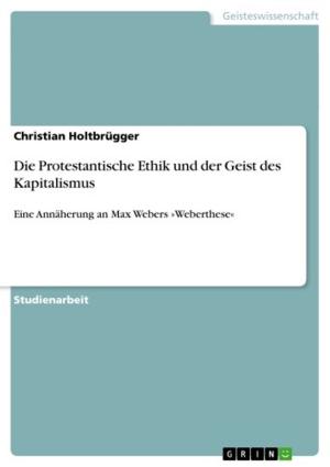 Cover of the book Die Protestantische Ethik und der Geist des Kapitalismus by Gerald G. Sander