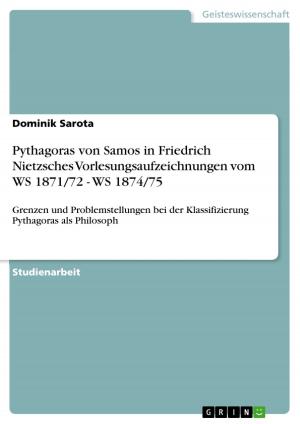 Cover of the book Pythagoras von Samos in Friedrich Nietzsches Vorlesungsaufzeichnungen vom WS 1871/72 - WS 1874/75 by Stefanie Breitzke