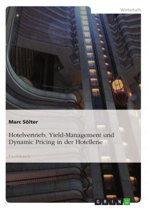 Cover of the book Hotelvertrieb, Yield-Management und Dynamic Pricing in der Hotellerie by Michaela Bongartz