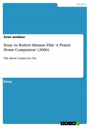 Cover of the book Essay zu Robert Altmans Film 'A Prairie Home Companion' (2006) by Sonja Mayr-Stockinger