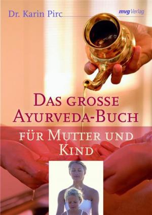 Cover of the book Das große Ayurveda-Buch für Mutter und Kind by Holger Wyrwa