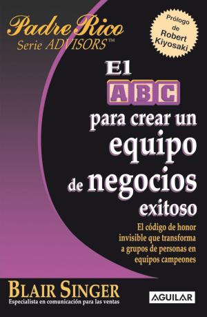 Cover of the book El ABC para crear un equipo de negocios exitoso by Pedro J. Fernández